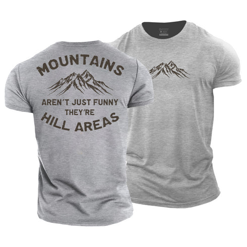 Men's Mountains Aren't Just Funny, They're Hill Areas Cotton T-Shirt
